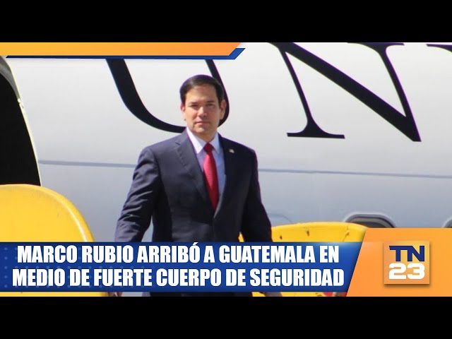 Marco Rubio arribó a Guatemala en medio de fuerte cuerpo de seguridad