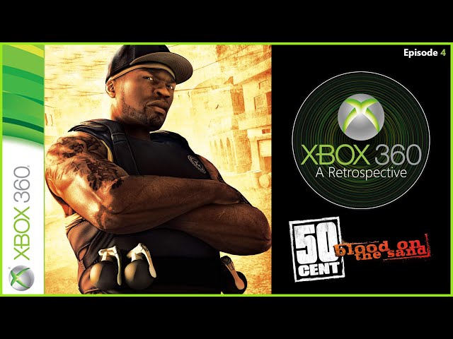 50 Cent: Blood On The Sand | Xbox 360: A Retrospective | Episode 4 | Is 50 Cent A Cult Classic?