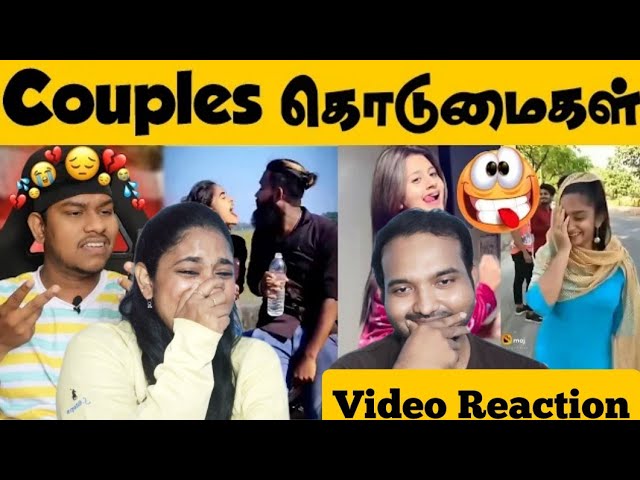 Couples Kodumaigal 👩‍❤️‍👨😁😂Reels & Moj Trolls | Empty Hand Video Reaction | Tamil Couple Reaction