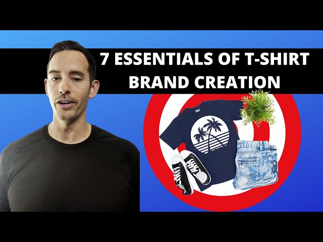 7 Essential Elements of T-Shirt Brand Creation