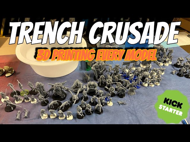 Trench Crusade - 3D Printing every model/faction Kickstarter