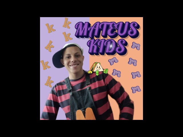 Mateus kids - Eu Sou Mateus kids