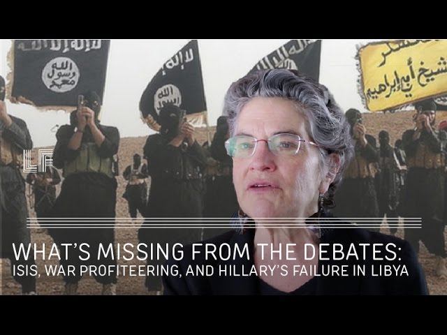 What's Missing From The Debates: ISIS, War Profiteering, and Hillary's Failure in Libya