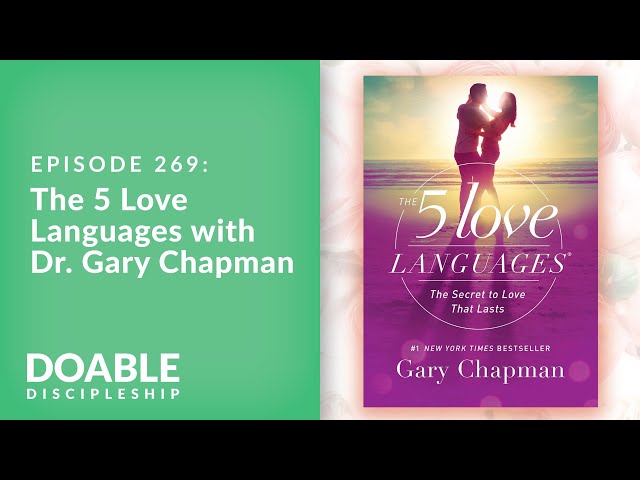 Episode 269 - The 5 Love Languages with Dr. Gary Chapman