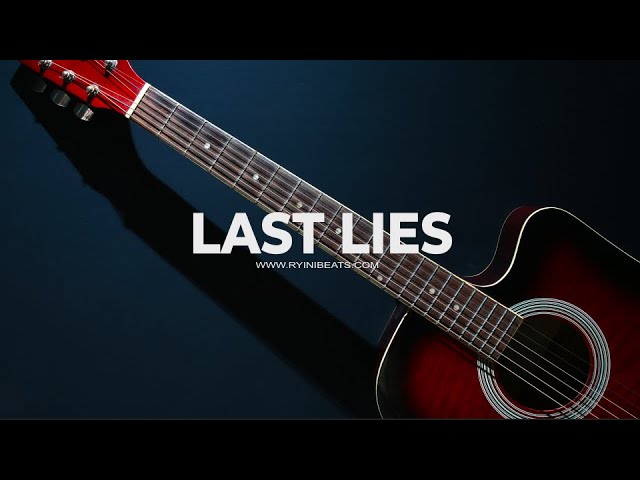 [FREE] Acoustic Guitar Type Beat "Last Lies" (Emotional R&b Rap Instrumental)