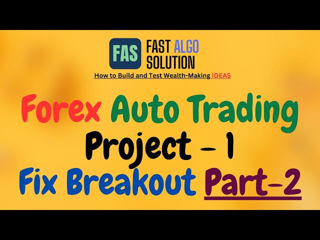 FOREX AUTO TRADING PROJECT -1 / Part 2