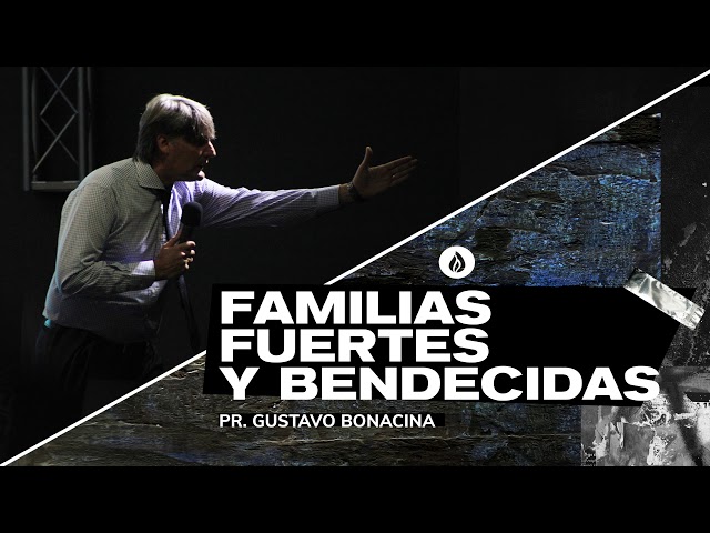 Familias Fuertes y bendecidas | Gustavo Bonacina | Iglesia Rey de Reyes SAN FERNANDO