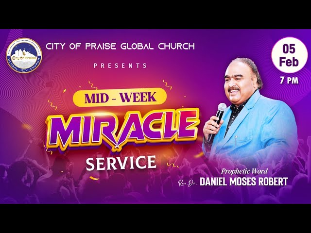 🔴🅻🅸🆅🅴 -MID WEEK - MIRACLE SERVICE | 05 FEB 2025 | Rev.Dr.Daniel Moses Robert