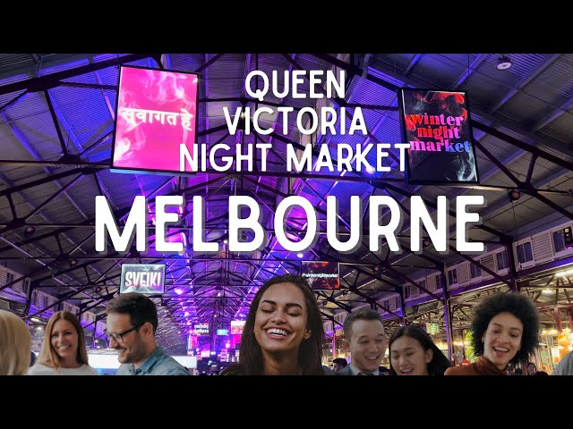 Queen Victoria Night Market Melbourne | 27 Best Street Food Stalls plus Entertainment, Shopping