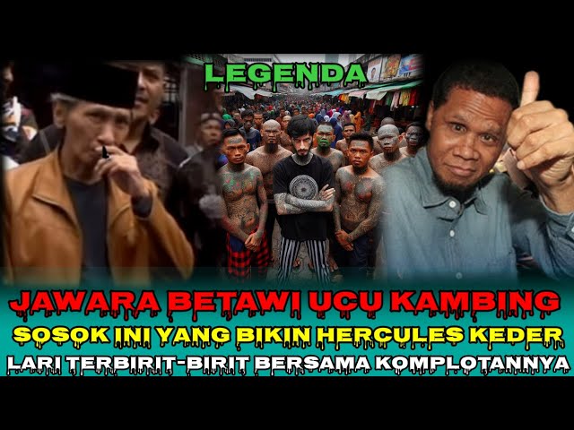 "Legenda Jawara Betawi  Ucu Kambing ‼️ Depak Hercules dari Tanah Abang!"