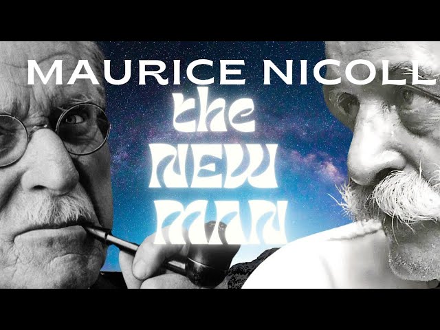 Maurice Nicoll's The New Man | 4th Way Esoteric Christianity