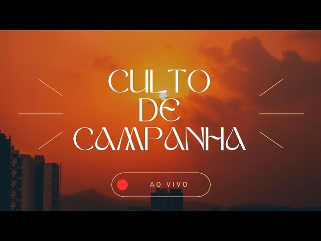 Culto De Campanha | ADEB 21 CEIL. NORTE 20/02/2025