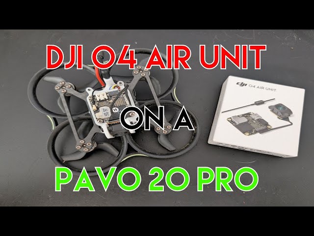 DJI O4 Air Unit on a Pavo20 Pro