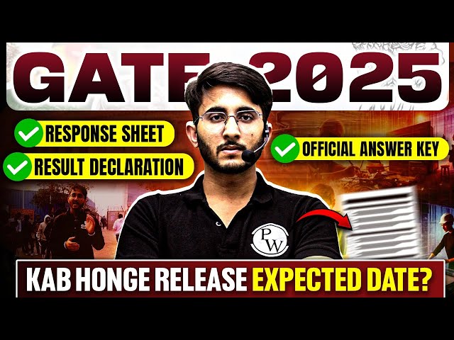 GATE 2025 | Response Sheet / Official Answer Key / Result | Expected Dates | Complete Details