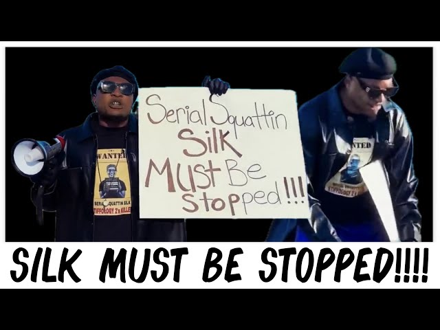 SILK MUST BE STOPPED SKIT