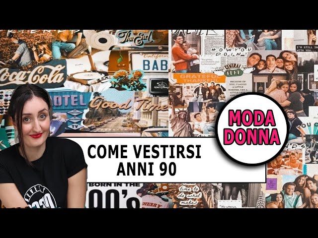 COME VESTIRSI ANNI 90: consigli e OUTFIT ANNI 90