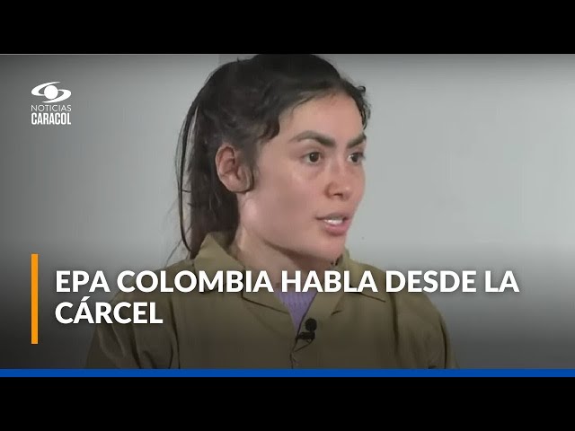 Epa Colombia habla desde la cárcel El Buen Pastor de Bogotá: "Creo en la justicia de Dios"