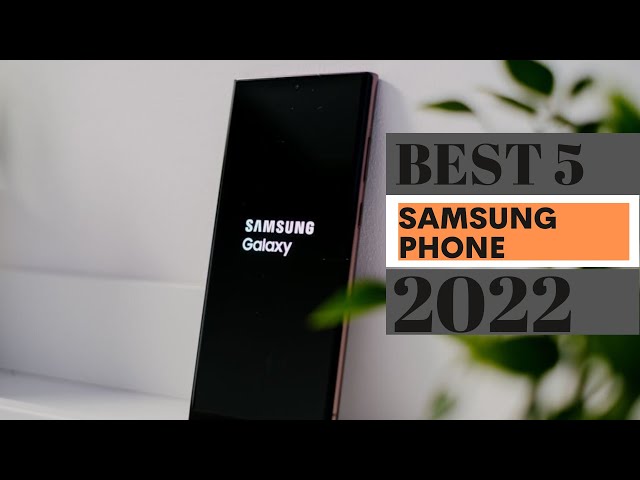 Best 5 samsung phone - best budget samsung phone 2022