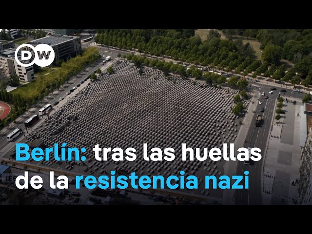 Los sitios de la resistencia nazi en Berlín