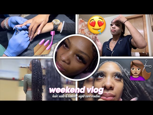 WEEKEND VLOG; HAIR,NAILS,&LASHES + NIGHT CARE ROUTINE 😍💕