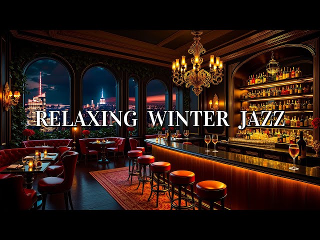 Relaxing Winter Jazz Music with Romantic Bar Ambience - Soft Jazz Music for Unforgettable Date Party