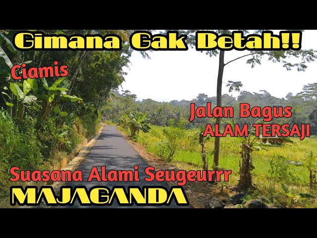 Obat Rindu Untuk Perantau#Desa Gegempalan Sampai Cirahong. desa Indah Di Pedalaman Ciamis