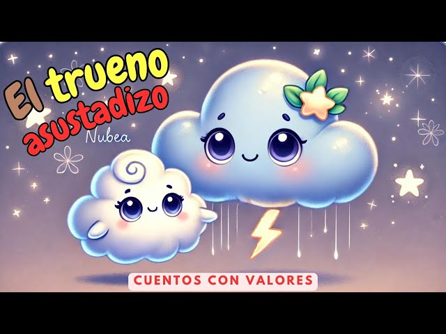 🌩️ El Trueno Asustadizo 🔊 🎶 | Cuentos Infantiles | Cuentos para dormir en español