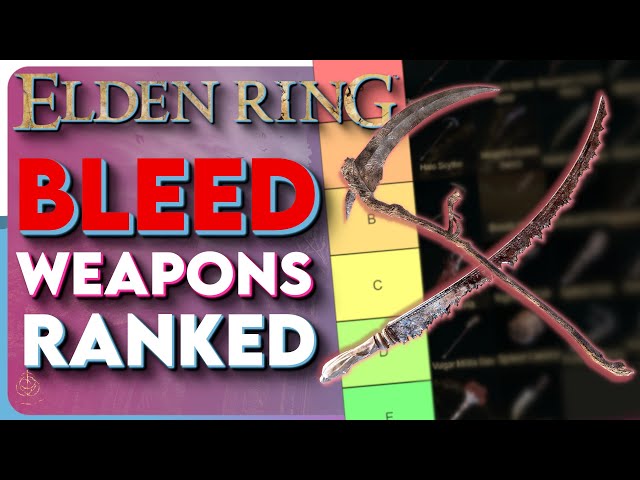 Elden Ring All BLEED Weapons Ranked - Which Bleed Weapon Is Best?