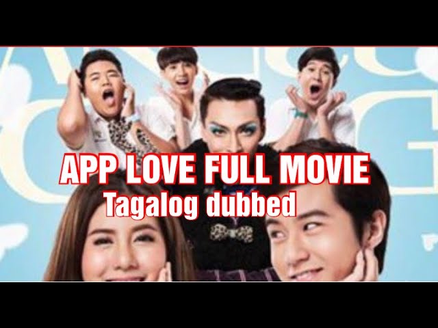 APP LOVE FULL MOVIE | THAI TAGALOG DUBBED