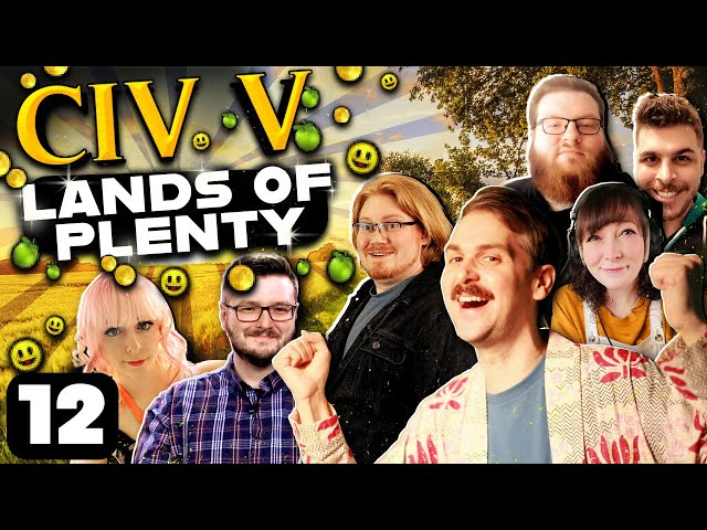 Conquer People Orally | Civ V: Lands of Plenty Episode #12