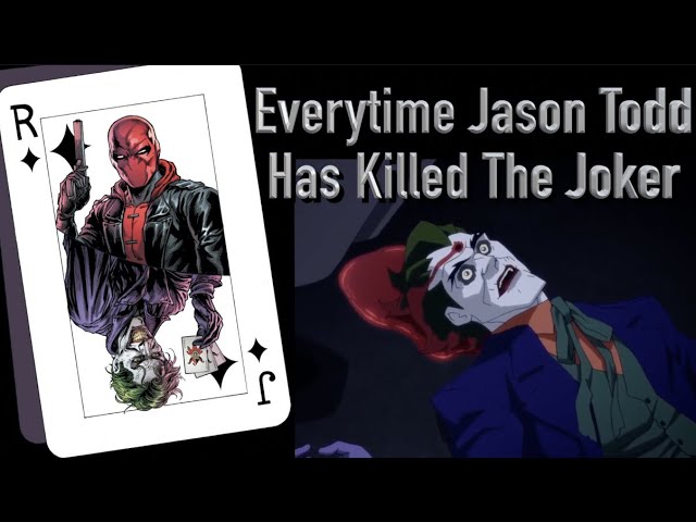 Everytime Jason Todd Has Killed The Joker