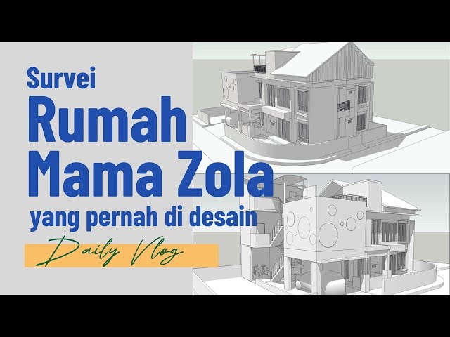 Daily Vlog: Survei rumah mama zola yang pernah di desain dulu