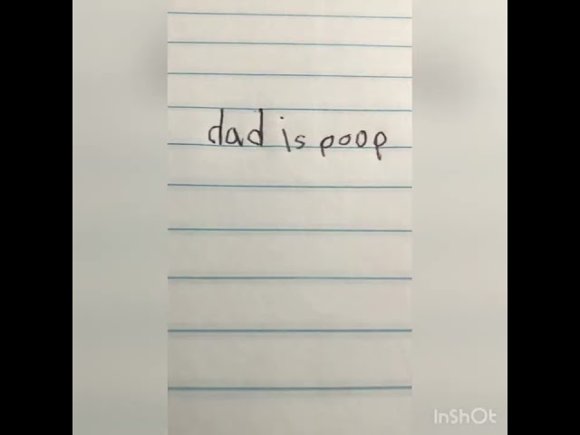 When you write something that your dad doesn’t like￼￼ [FULL VIDEO]