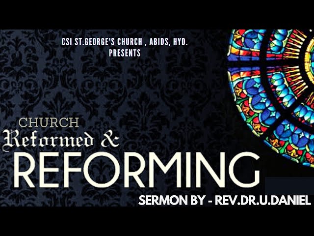 Church : Reformed & Reforming - By Rev.U.Daniel