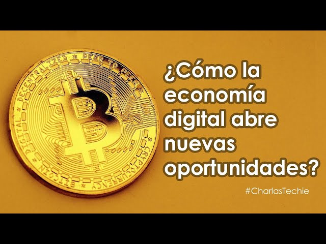 🔴 ¿Cómo la economía digital abre nuevas oportunidades?  😊 | #economiadigital #cripto #blockchain