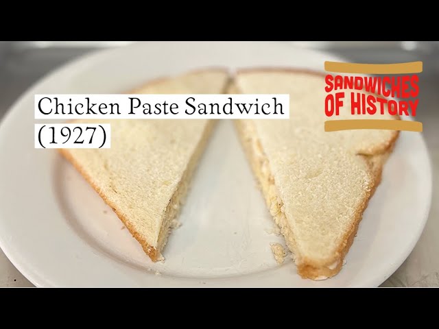 Chicken Paste Sandwich (1927) on Sandwiches of History