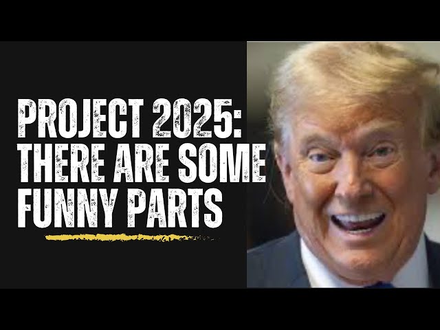 Project 2025 Part 2: The sadly ridiculous parts..