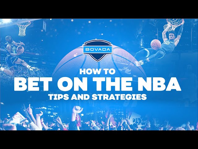 Bet on NBA - Tips and Strategies