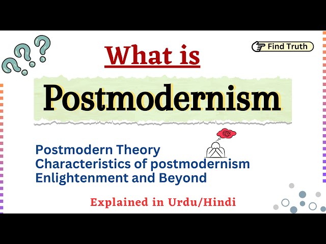 Postmodernism-What is Postmodernism?|Characteristics of Postmodernism |Literary theory