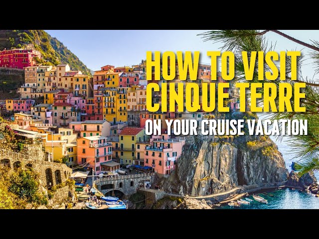 How to visit the Cinque Terre from La Spezia Cruise Port