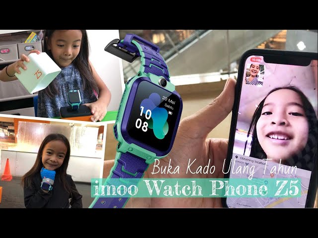 Pengalaman Zara Cute pakai imoo Watch Phone Z5 | Jam Anak bisa Video Call | Kado Ulang Tahun