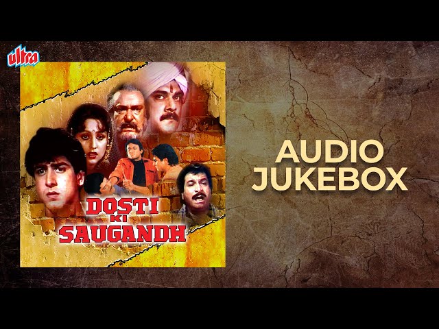 Alka Yagnik Hits - Dosti Ki Saugandh Audio Jukebox | Kumar Sanu | Ronit Roy, Shammi Kapoor