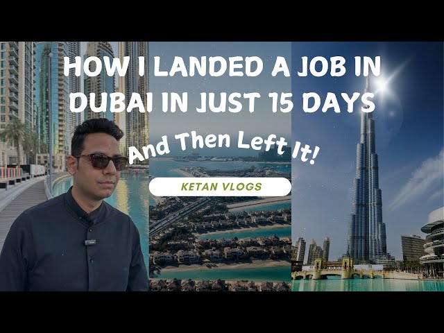 How I Landed a Job in Dubai in Just 15 Days — And Then Left It! | Ketan Vlogs