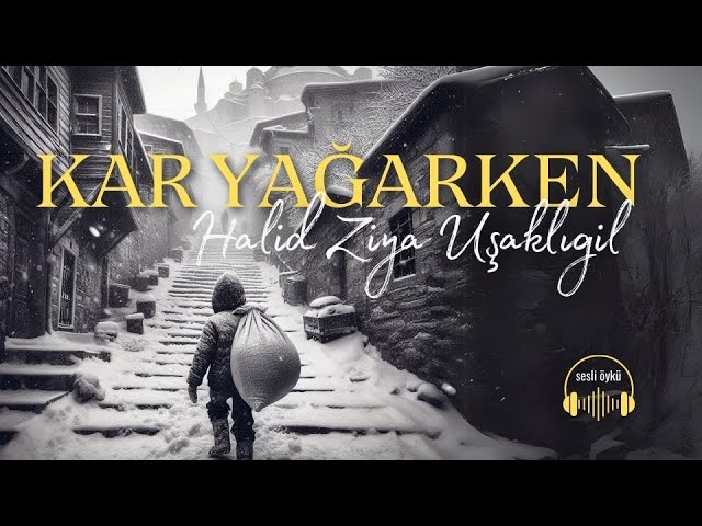 Kar Yağarken | Halit Ziya Uşaklıgil