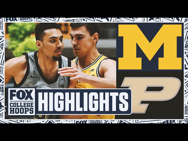 No. 21 Michigan Wolverines vs. No. 11 Purdue Boilermakers Highlights | FOX College Hoops