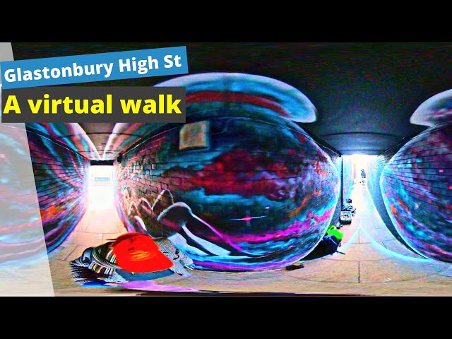 Glastonbury High St. 360 A virtual walk