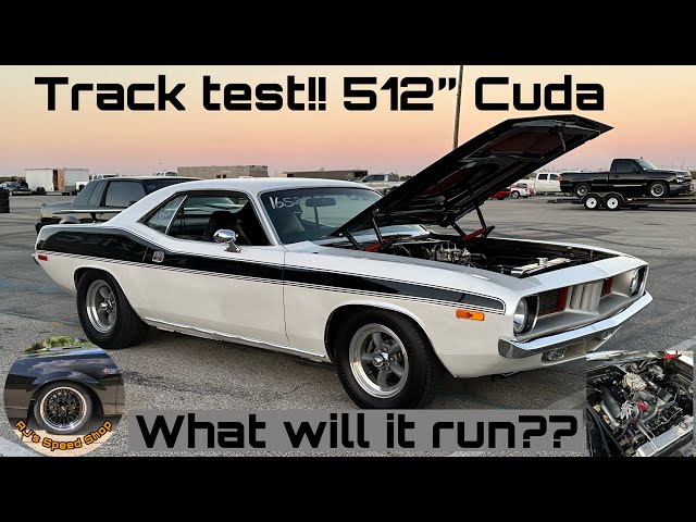 1974 Plymouth Cuda 512" Drag Strip Test!