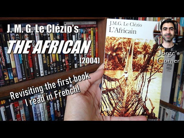 J. M. G. Le Clézio's The African (2004) | Book Review and Analysis