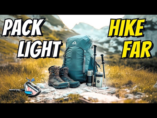 Pack Smarter, Not Harder: Ultralight Hiking Gear Essentials You NEED