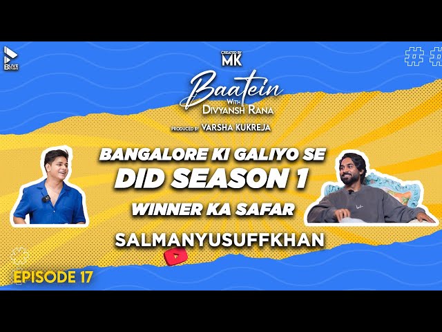 Baatein With Divyansh Rana| Salman Yusuff Khan | Bangalore Ki Galiyo Se DID Season 1 Winner Ka Safar